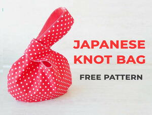 Japanese Knot Bag (video Tutorial)