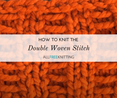 How to Knit the Double Woven Stitch