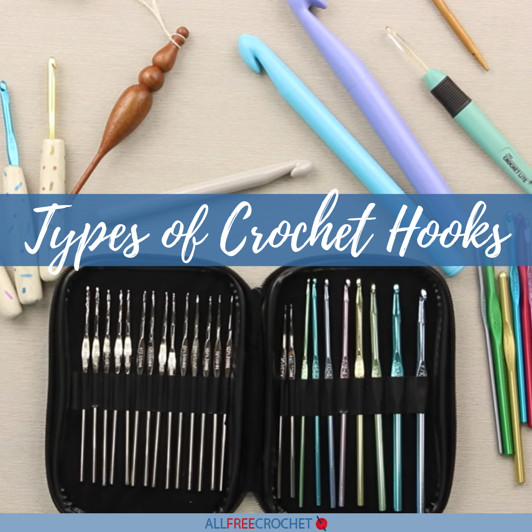 Types of Crochet Hooks | AllFreeCrochet.com