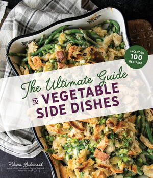 The Ultimate Guide to Vegetable Side Dishes