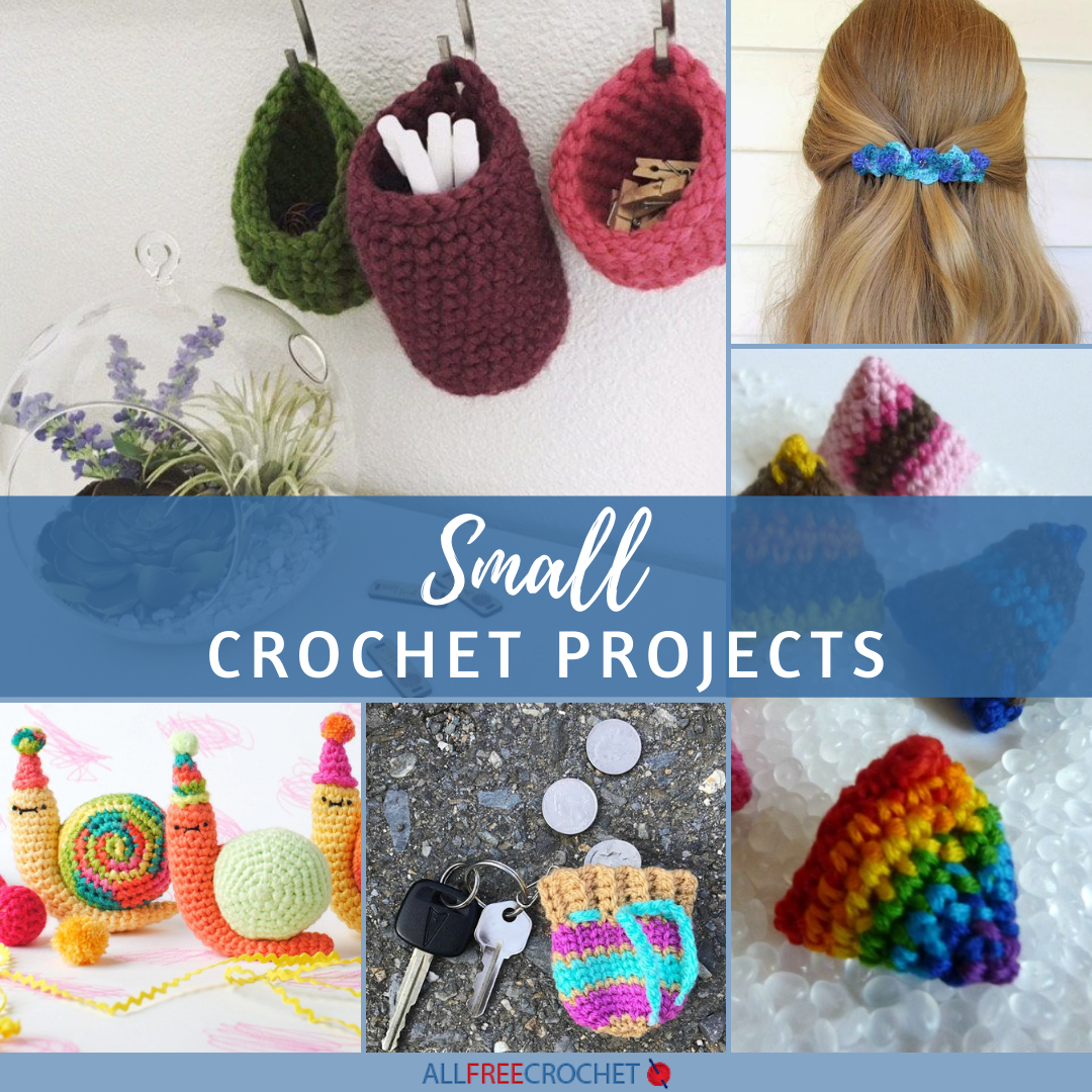 15+ Small Crochet Projects You Can Make Quick & Easy for 2024