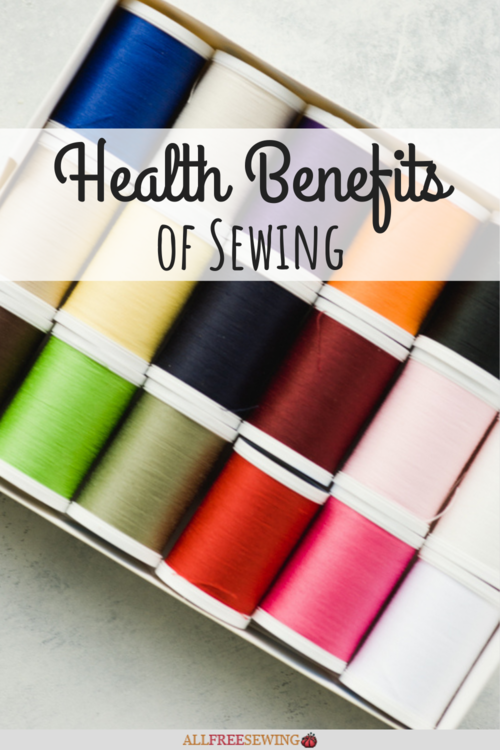 10+ Health Benefits of Sewing