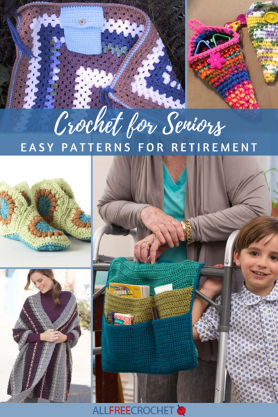 Crochet for Seniors: 45+ Easy Patterns for Retirement