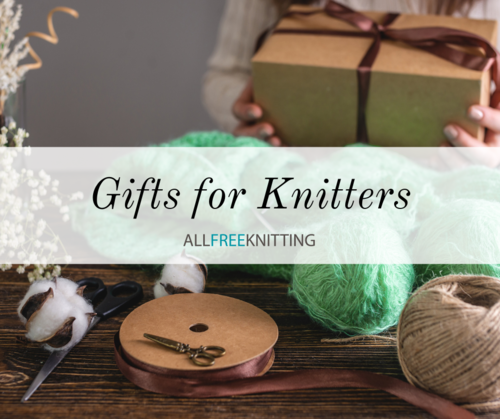 Gifts for Knitters