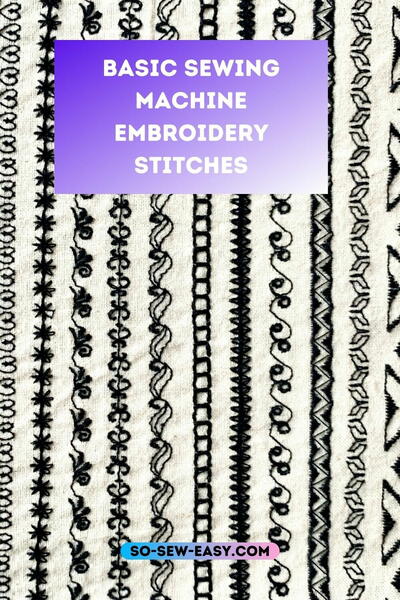 Basic Sewing Machine Embroidery Stitches
