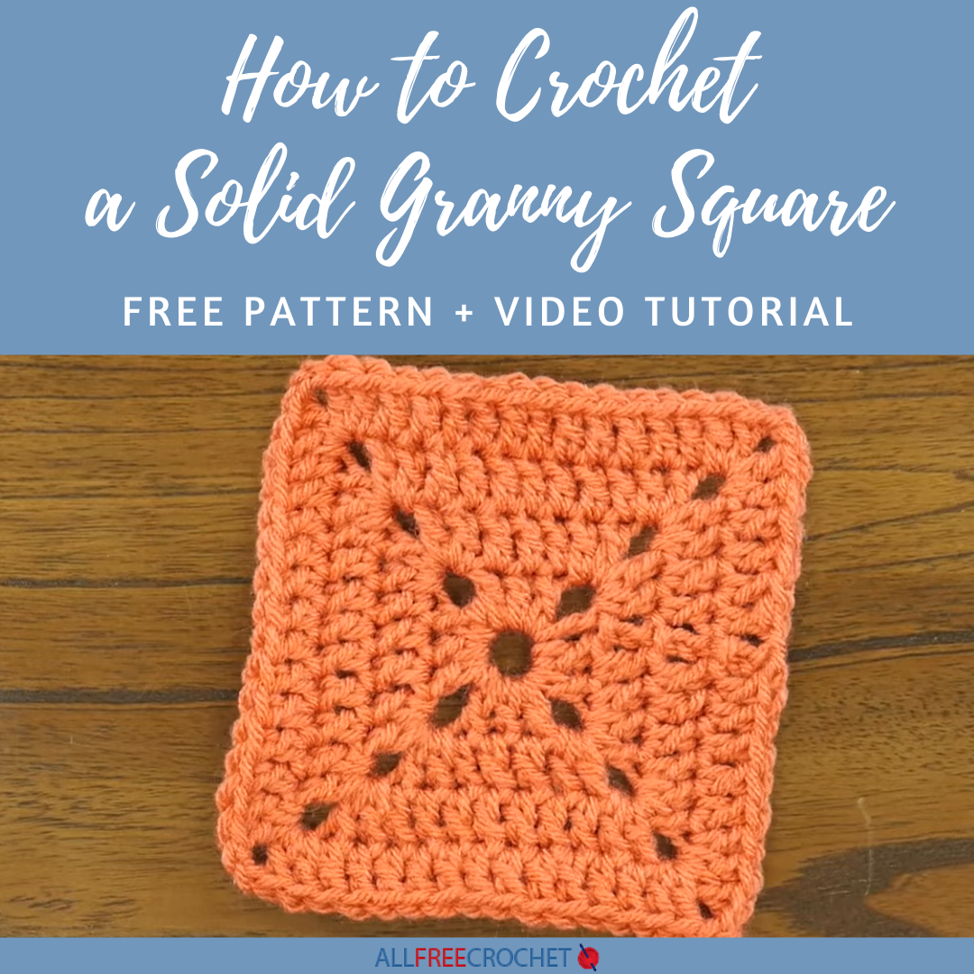 Crochet Solid Granny Square Tutorial 