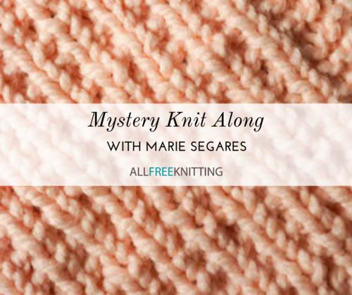 Mystery Knit Along with Marie Segares