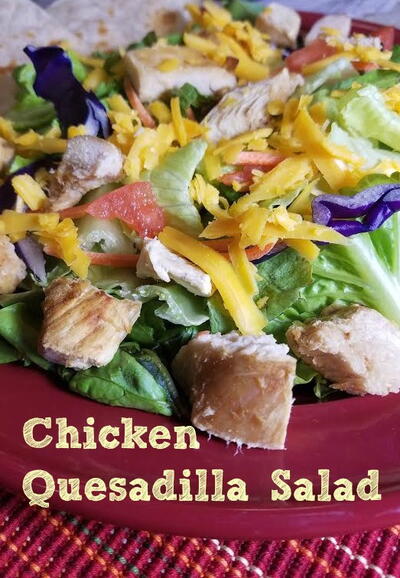 Chicken Quesadilla Salad