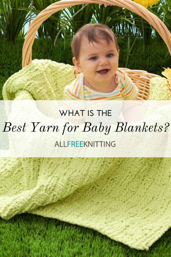 What is the Best Yarn for Baby Blankets AllFreeKnitting