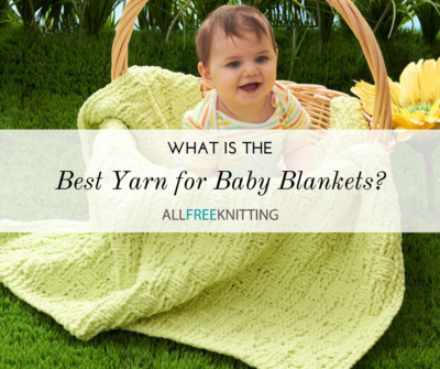 What is the Best Yarn for Baby Blankets?