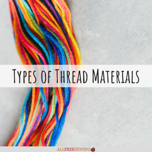 The Ultimate Thread Guide: Types of Thread Materials | AllFreeSewing.com