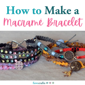 How to Make a Macrame Bracelet
