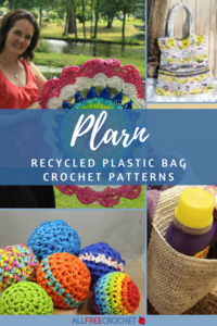 PLARN! 25 Recycled Plastic Bag Crochet Patterns