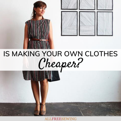 Is Making Your Own Clothes Cheaper