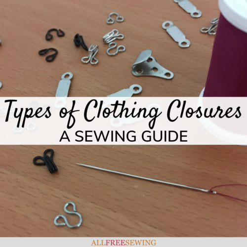 Types of Clothing Closures AllFreeSewing
