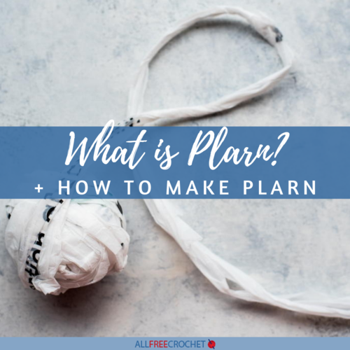 What is Plarn and How to Make Plarn