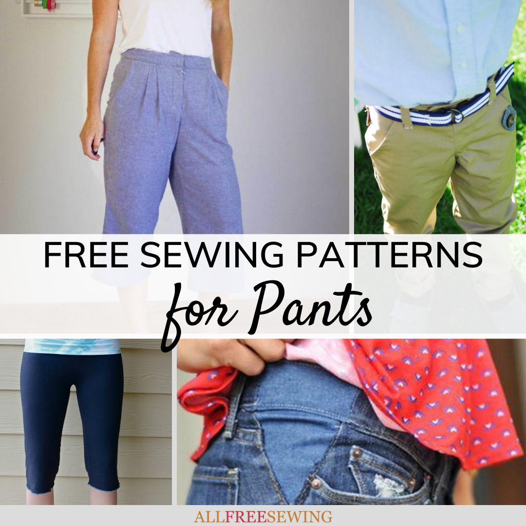 38 Free Sewing Patterns for Pants | AllFreeSewing.com