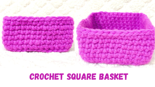 Crochet Square Basket