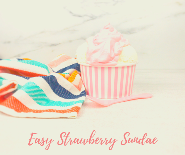 Easy Strawberry Sundae