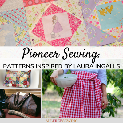 Pioneer Sewing Patterns - 21 Patterns Inspired by Laura Ingalls