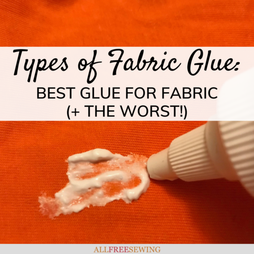 Types of Fabric Glue Best Glue for Fabric and the Worst