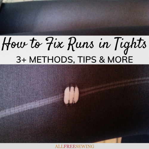 How to Fix Runs in Tights