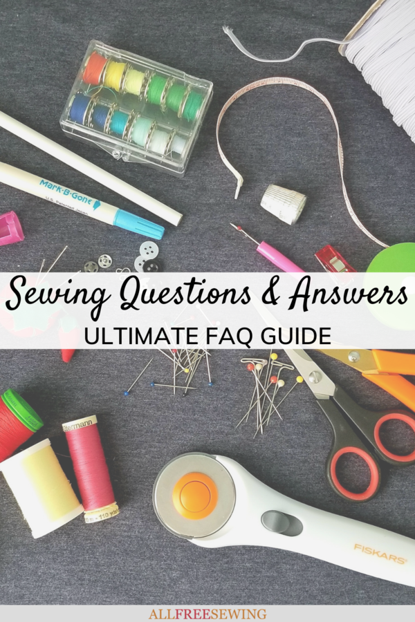 160+ Sewing Questions Answered: Ultimate FAQs Guide