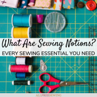 What Are Sewing Notions? Every Sewing Essential You Need