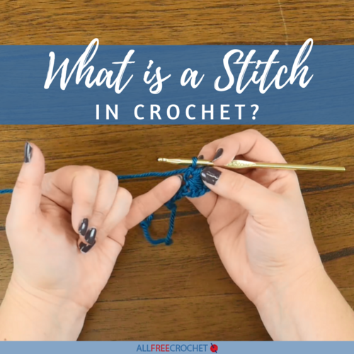 What is a Stitch in Crochet