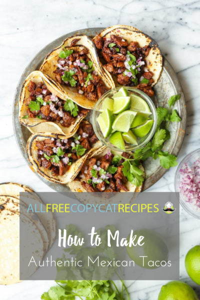 How to Make Authentic Mexican Tacos