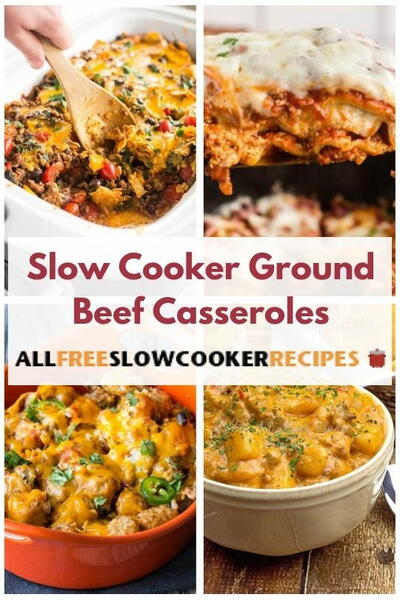 Slow Cooker Ground Beef Recipes: 19 Slow Cooker Ground Beef Casseroles ...