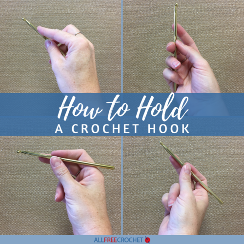 How To Hold A Crochet Hook