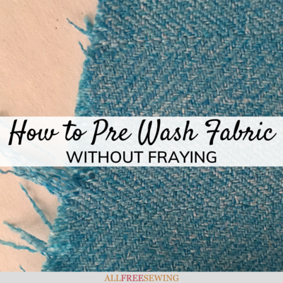How to Pre Wash Fabric Without Fraying