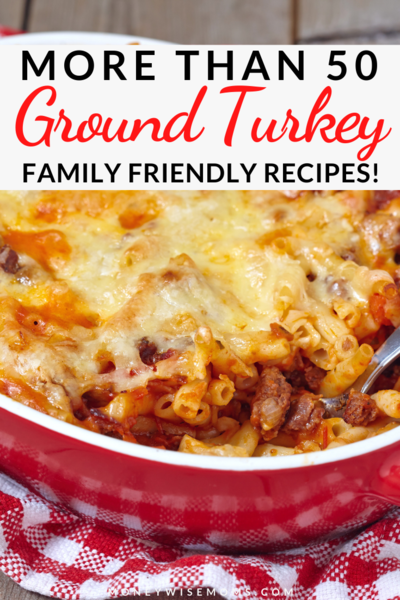 50+ Easy Ground Turkey Recipes To Make For Your Family