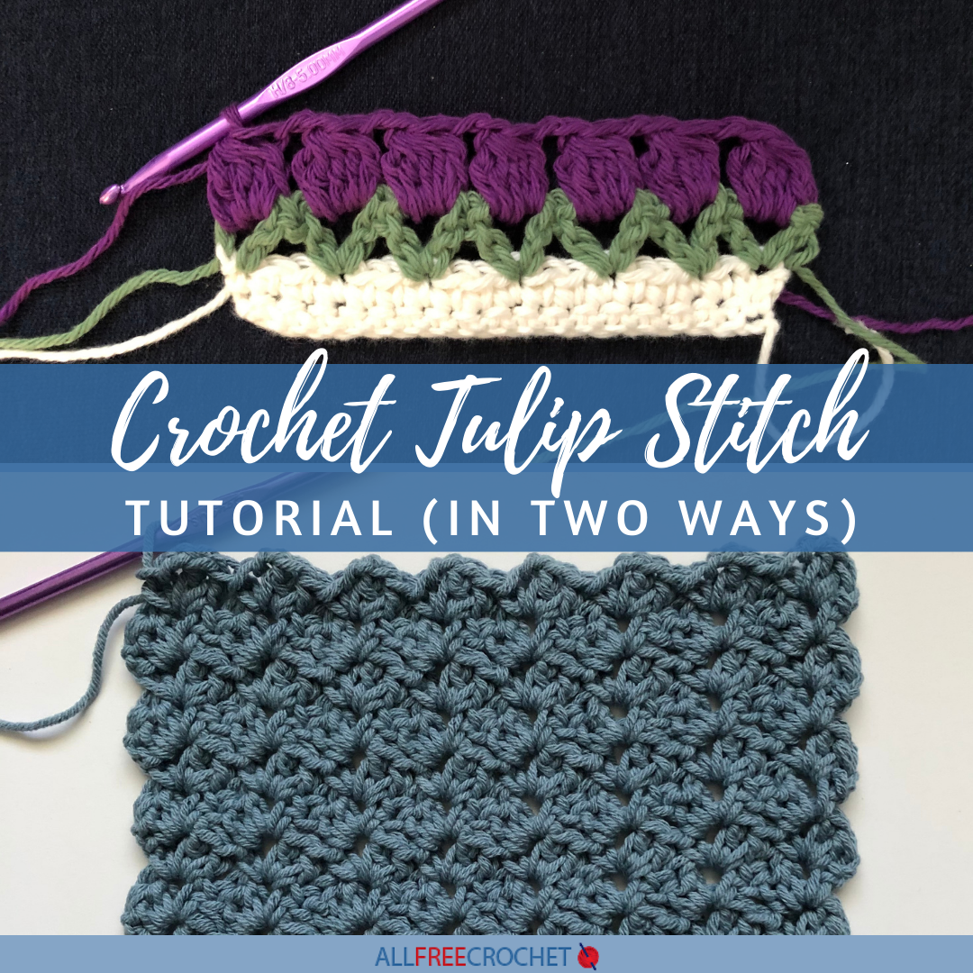 Crochet Tulip Stitch Tutorial AllFreeCrochet