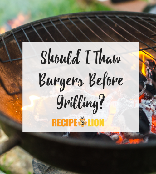 Should I Thaw Burgers Before Grilling