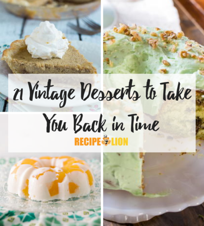 21 Vintage Desserts to Take You Back in Time