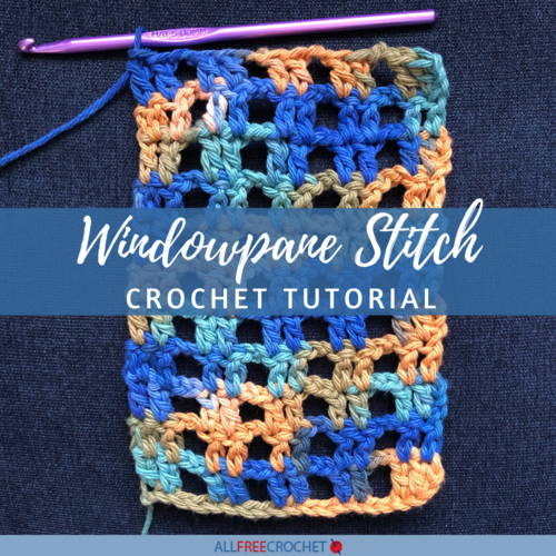 Windowpane Crochet Stitch Tutorial