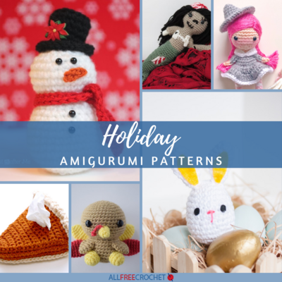 40+ Holiday Amigurumi Patterns