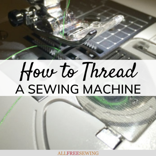 How to Thread a Sewing Machine