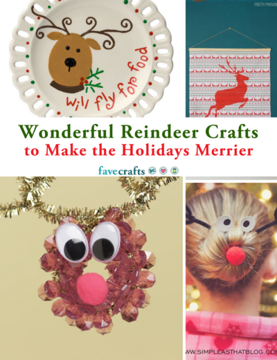 Wonderful Reindeer Crafts to Make the Holidays Merrier