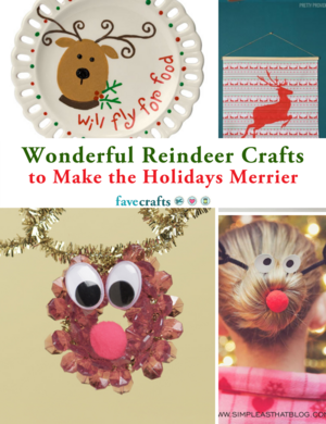 18 Reindeer Crafts You Should Make This Year | FaveCrafts.com