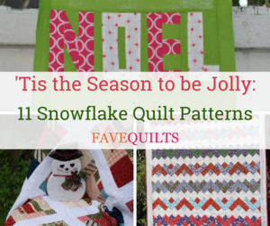 'Tis the Season to Be Jolly: 11 Snowflake Quilt Patterns