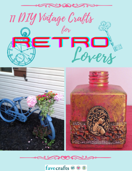 11 DIY Vintage Crafts for Retro Lovers
