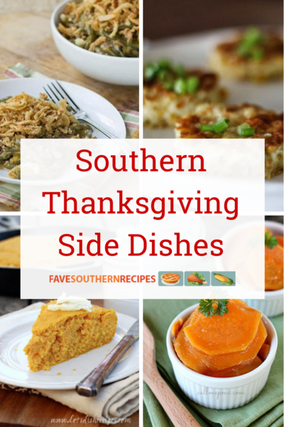 Southern Thanksgiving Sides: 19 Thanksgiving Side Dishes ...