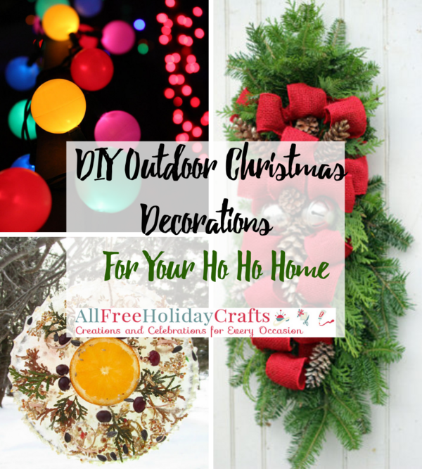 29 DIY Outdoor Christmas Decorations for Your Ho Ho Home
