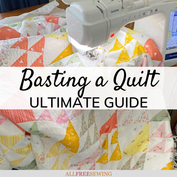 Ultimate Quilt Basting Guide