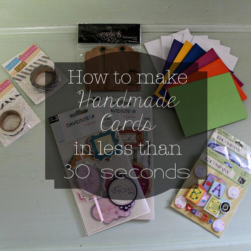 How To Make Handmade Cards In Less Than 30 Seconds 