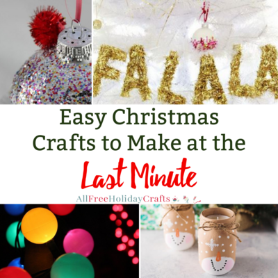 Easy Christmas Crafts to Make at the Last Minute