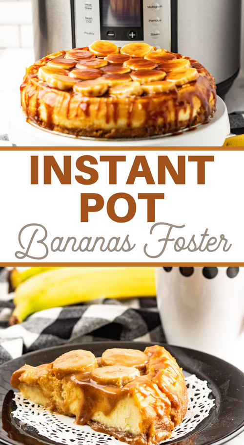 Yummy Instant Pot Bananas Foster Cheesecake Recipe
